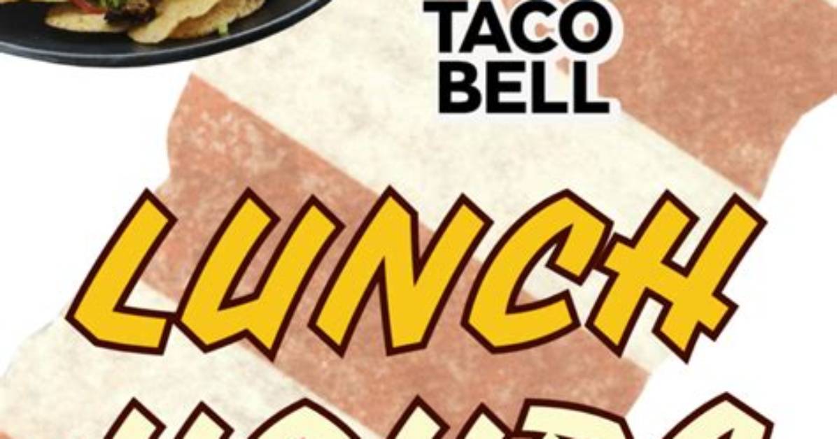 Taco Bell Lunch Hours Update Fast Food Morning Shift