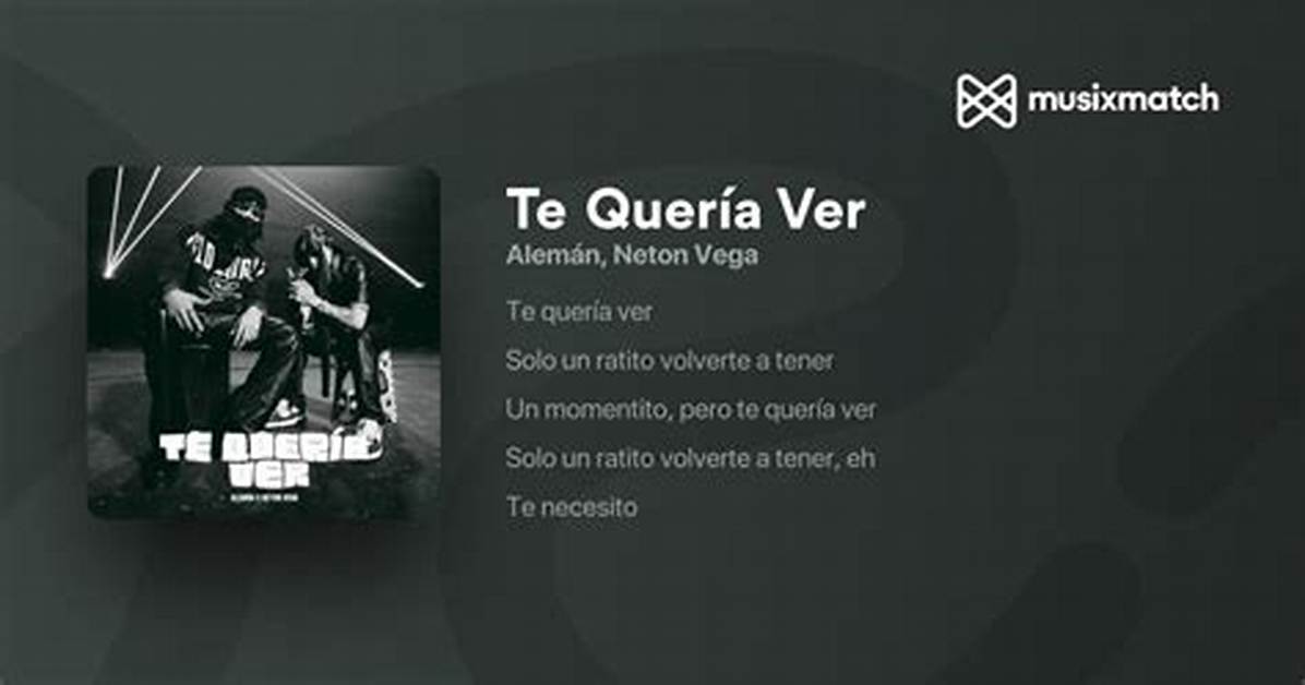 Te Queria Ver English Lyrics Guide Meaning Slang And