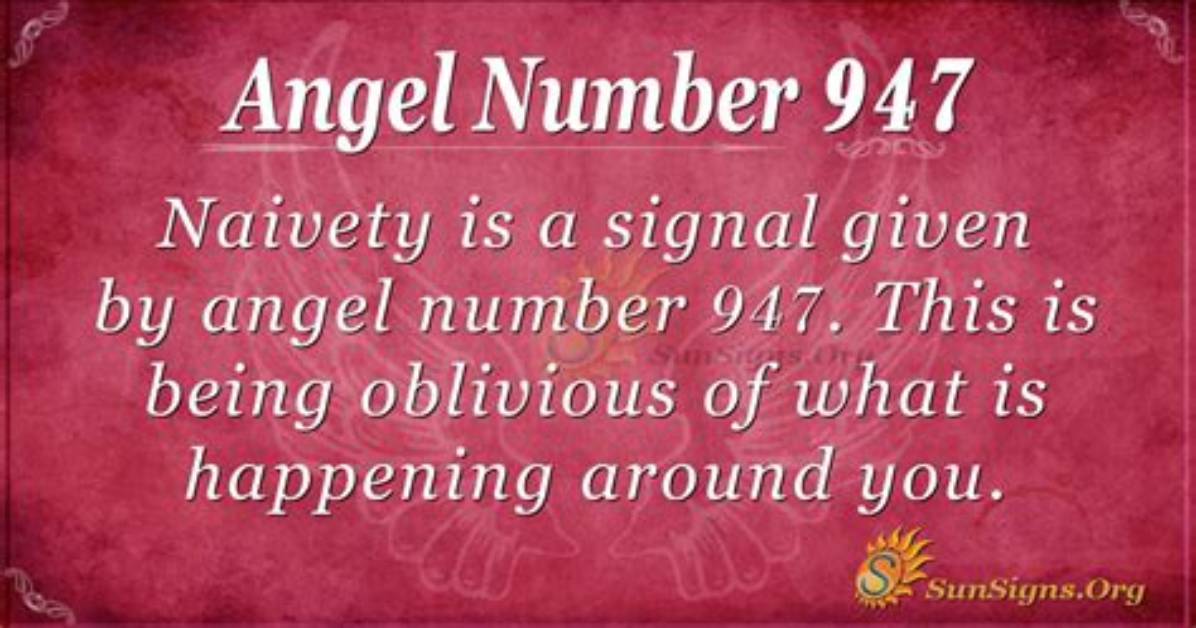 The Complete 947 Angel Number Guide Meaning Career Path And