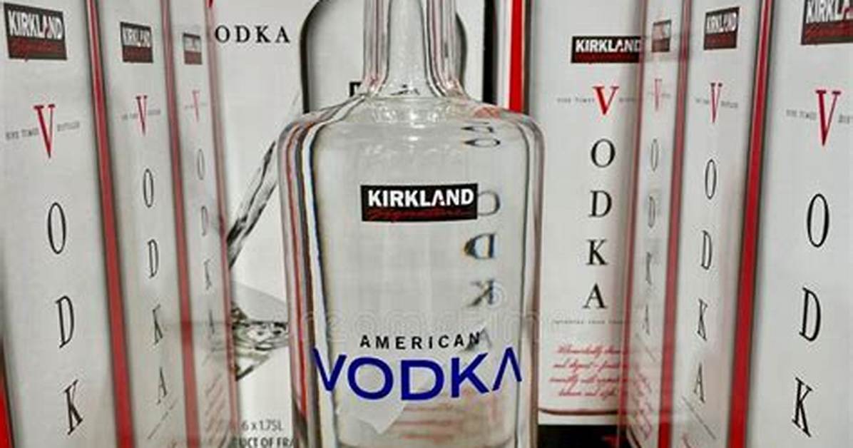 The Complete Costco Vodka Buyer S Guide Kirkland French vs American vs Top