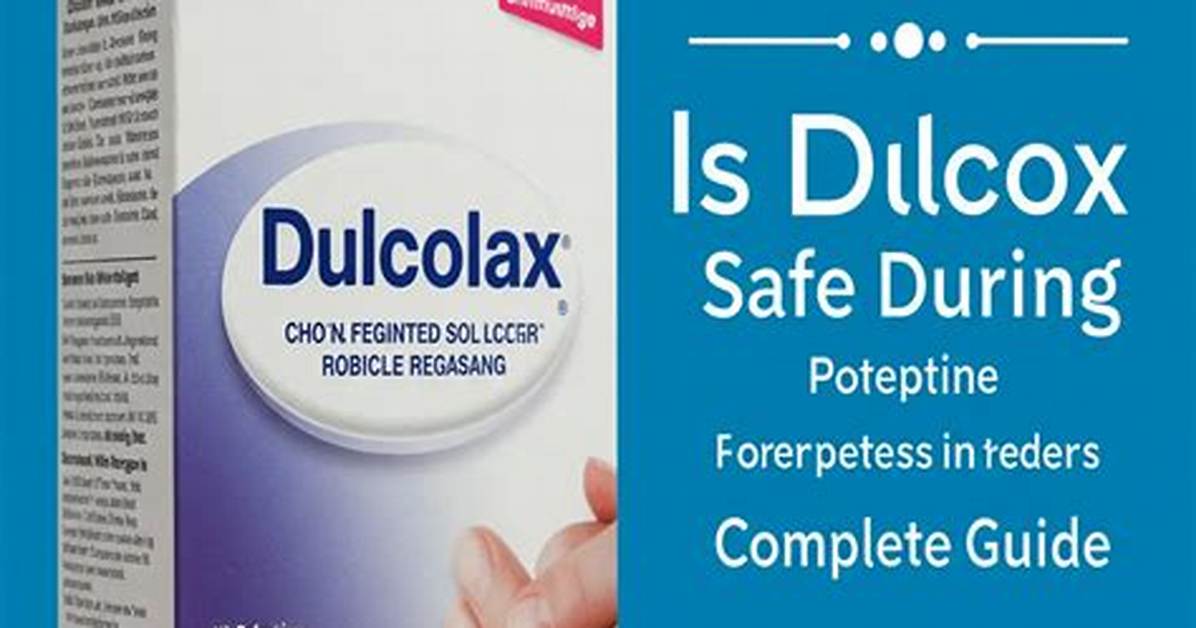 The Complete Dulcolax User Guide Formulations Timelines And