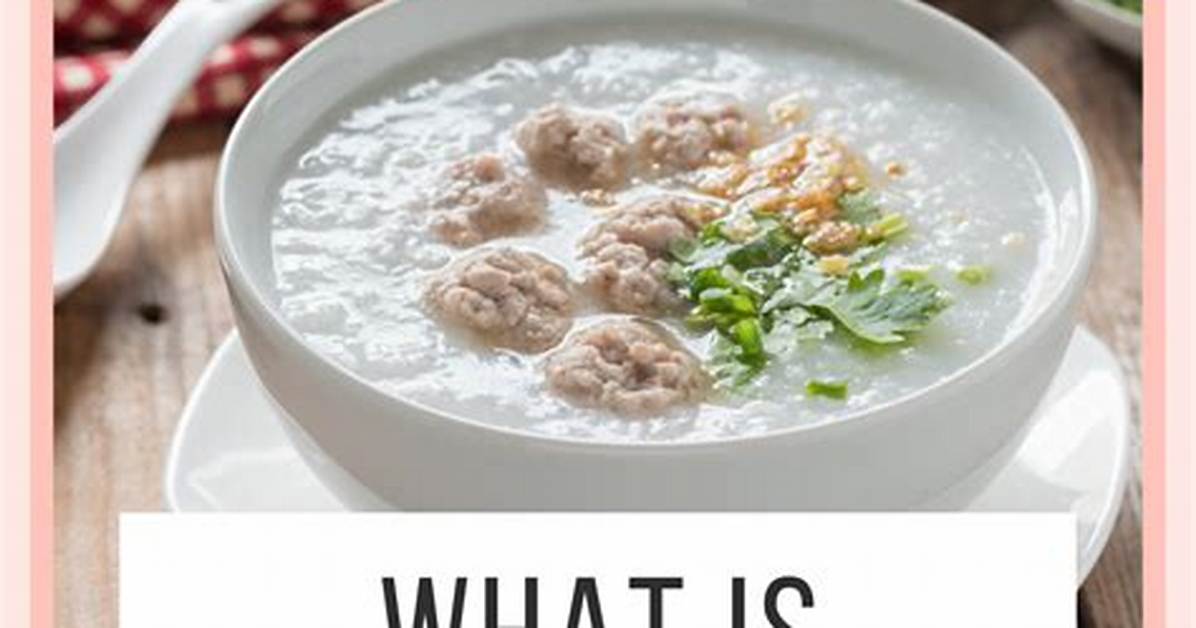 The Complete Guide to Congee Proven Health Benefits Recipes And