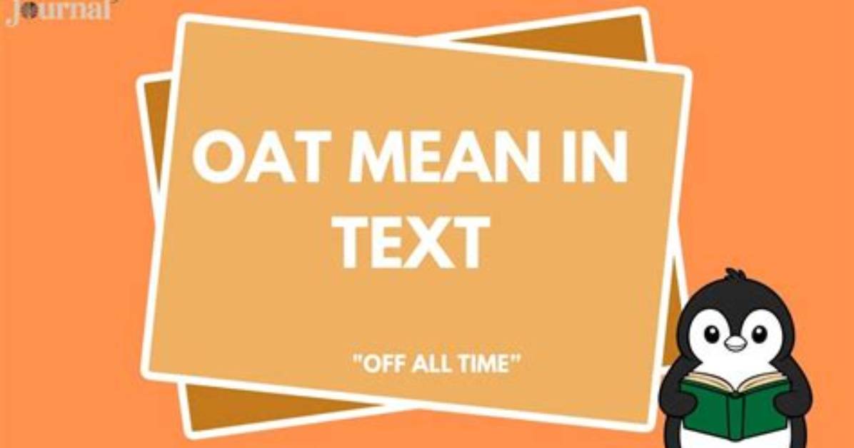 The Complete Guide to Oat in Slang Meanings Synonyms And