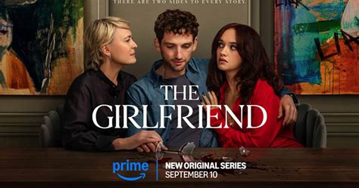 The Girlfriend Prime Video Breakdown Visual Clues Behind the Scenes Secrets and Robin Wright S
