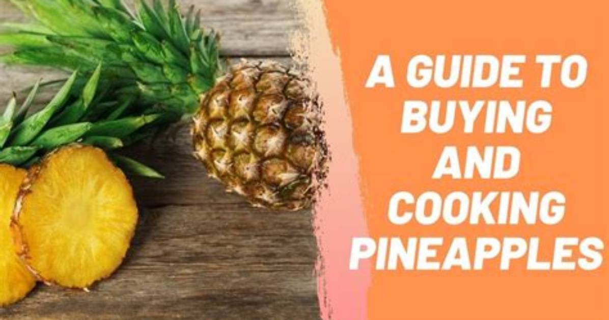 The Master Guide to Buying Pineapples Smell Weight Color And