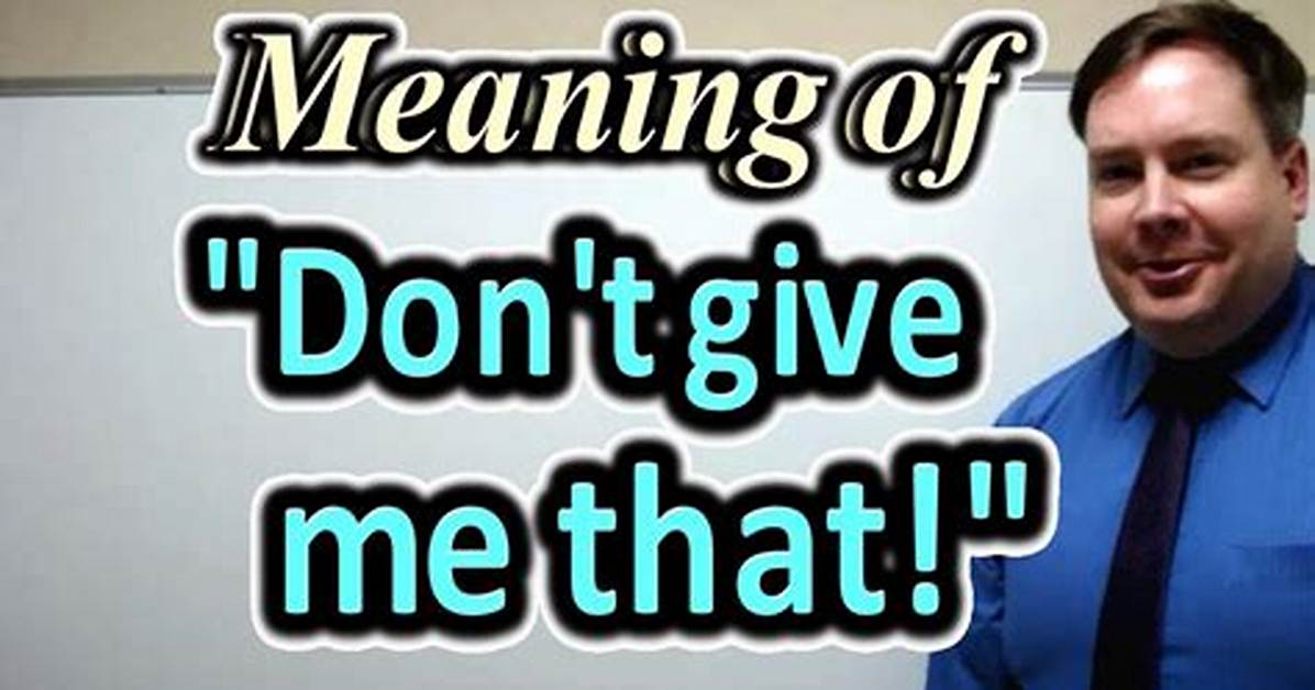 The Meaning of I Don T Give Af Keisha Full Context Slang And