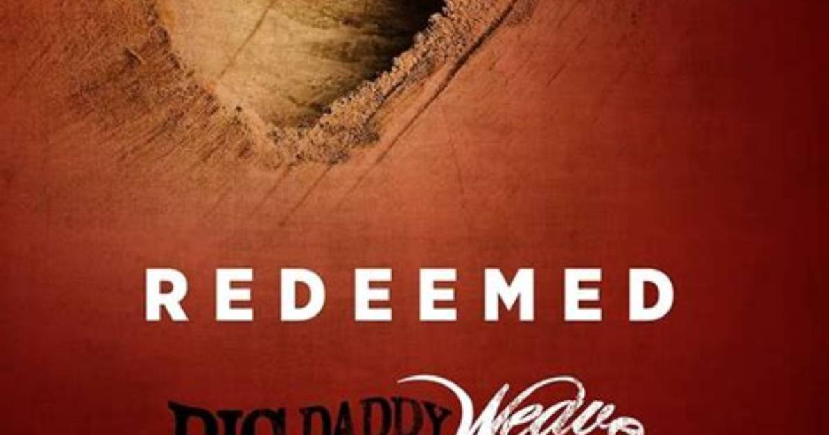 The Resurgence of Redeemed How Big Daddy Weave S Hit Is Inspiring a New Wave Of