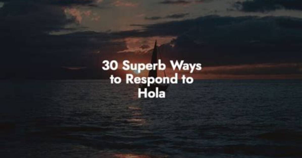 The Ultimate Guide to Saying Hola in English 25 Expressions for Any