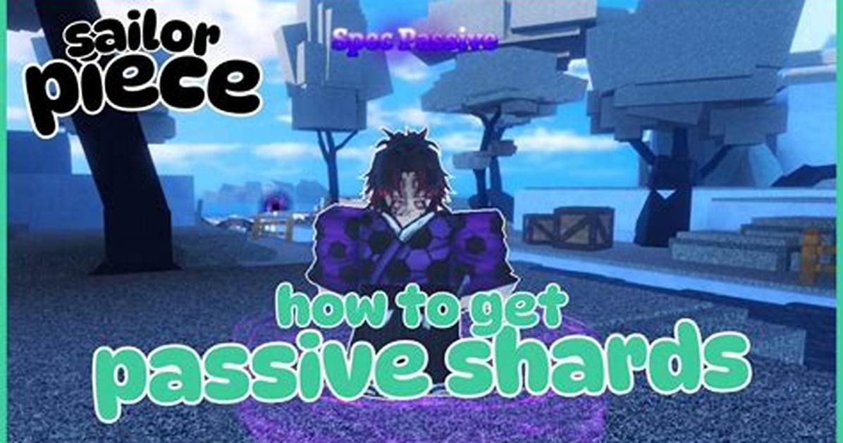 The Ultimate Sailor Piece Passive Shard Guide Farming Clans And