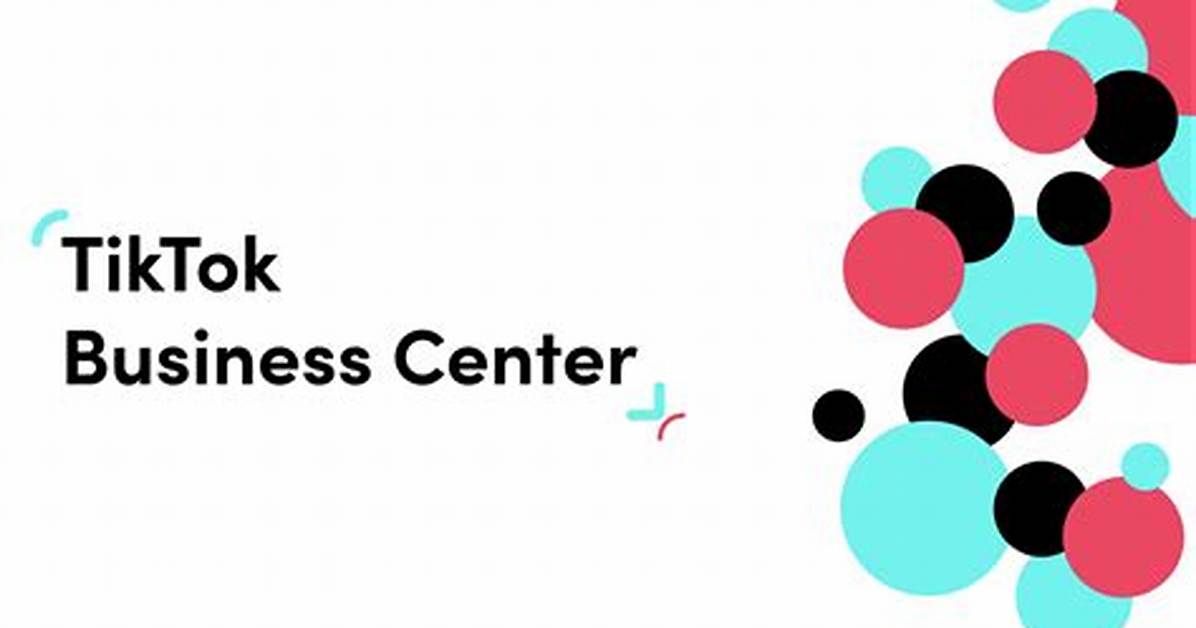Tiktok Business Center vs Ads