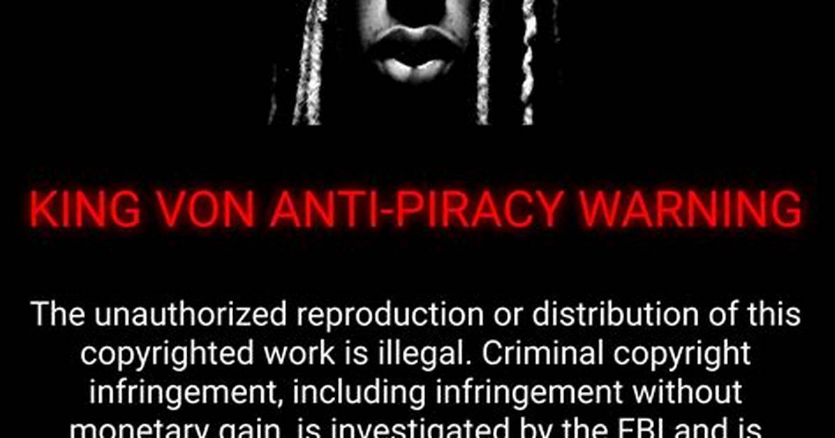 Tracking the King Von Anti Piracy Meme from Niche Edits to Mainstream