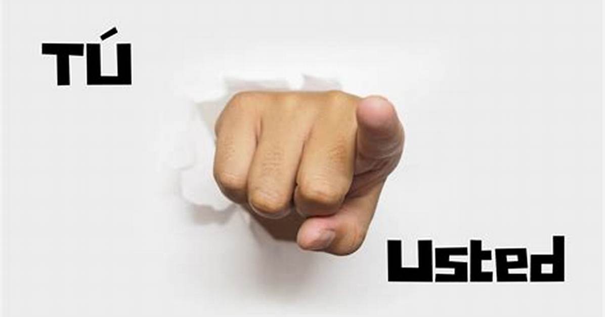 Tu vs Usted the Real Grammatical