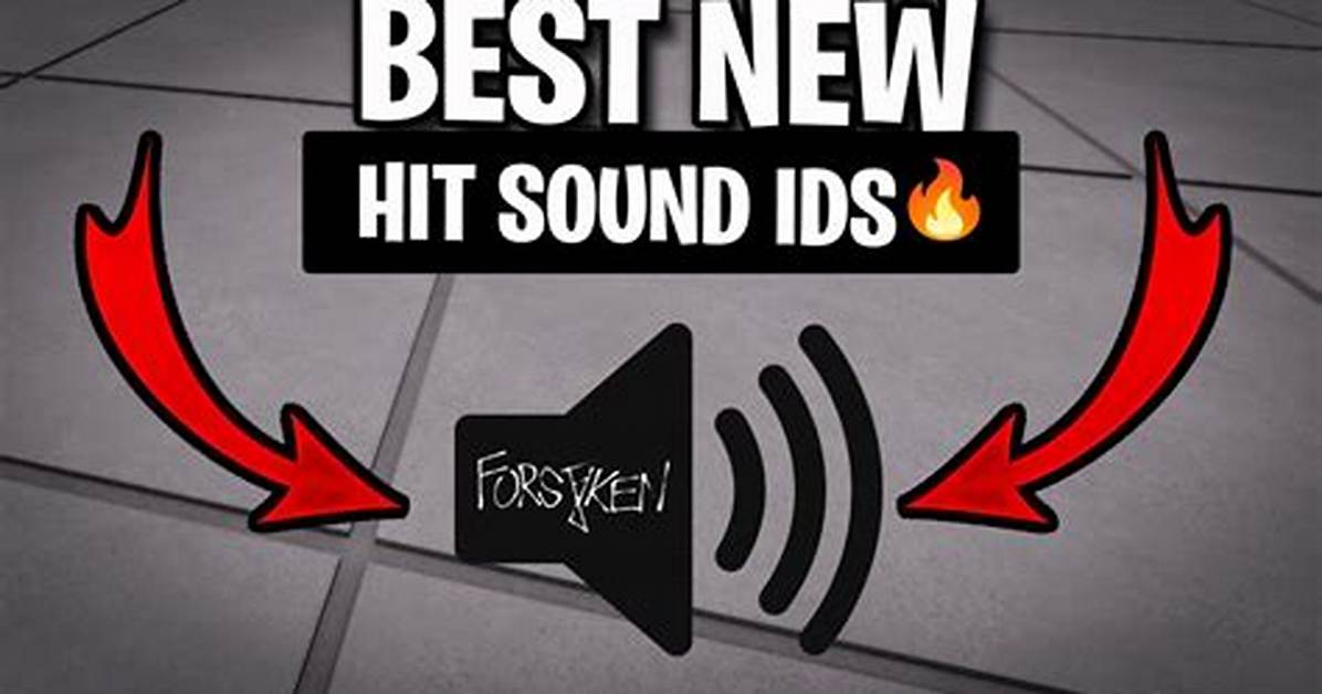 Verified Forsaken Hitsound Ids Tested Audio