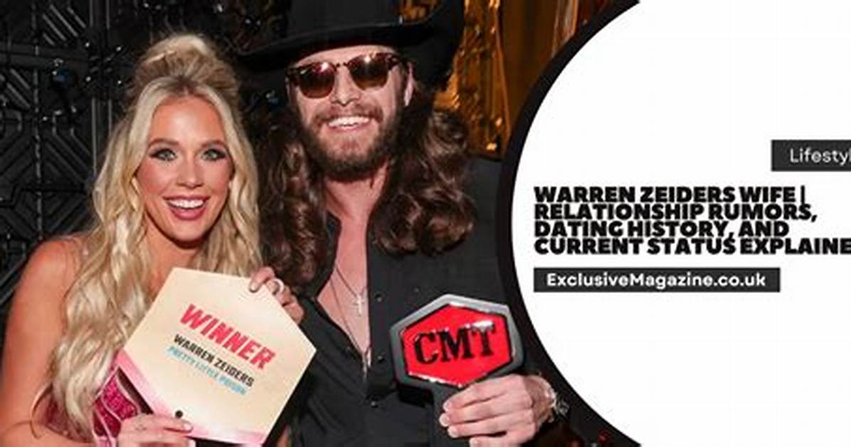 Warren Zeiders Relationship Evidence Unpacking Rumors Red Carpets And