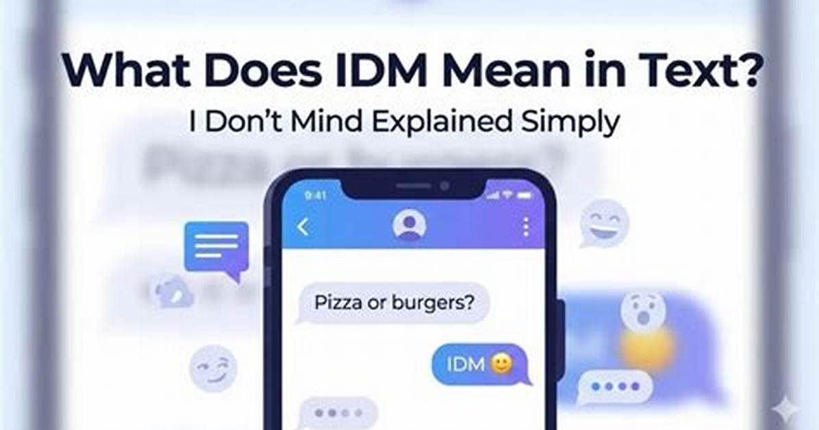 What Does Idm Mean in Text Complete Guide Definitions