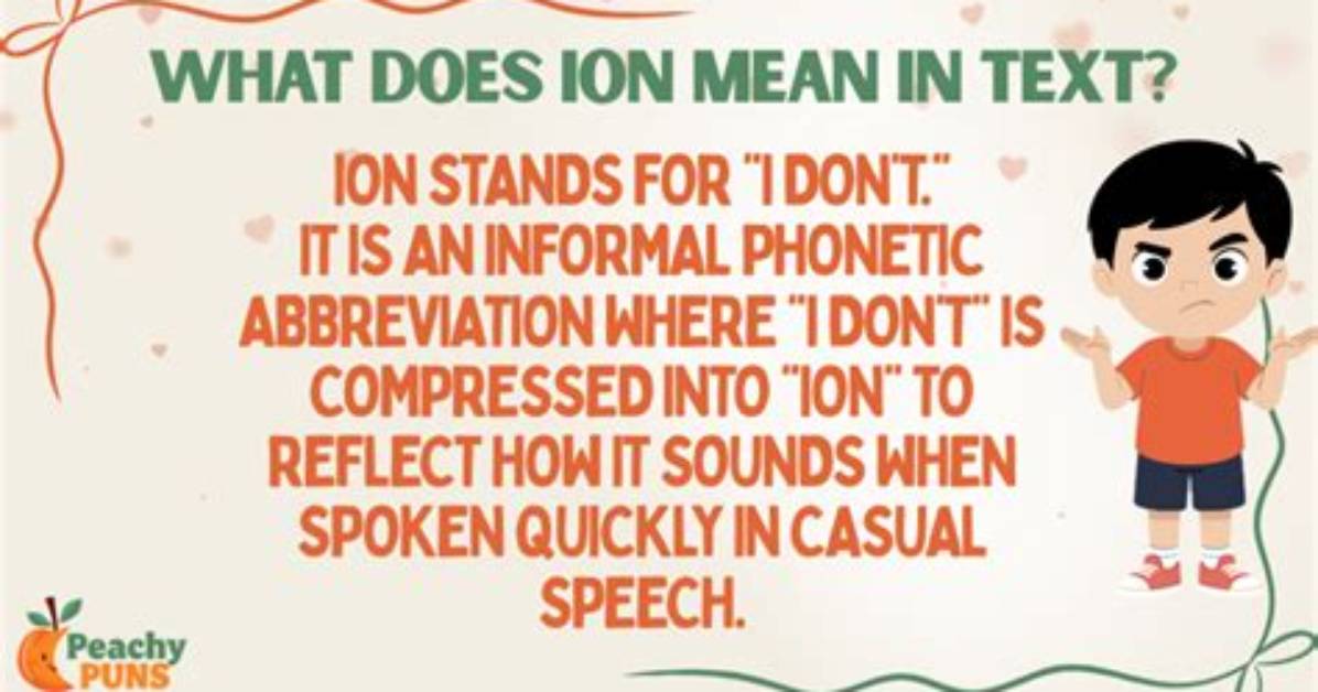What Does Ion Mean in Text the Viral Slang That Confuses