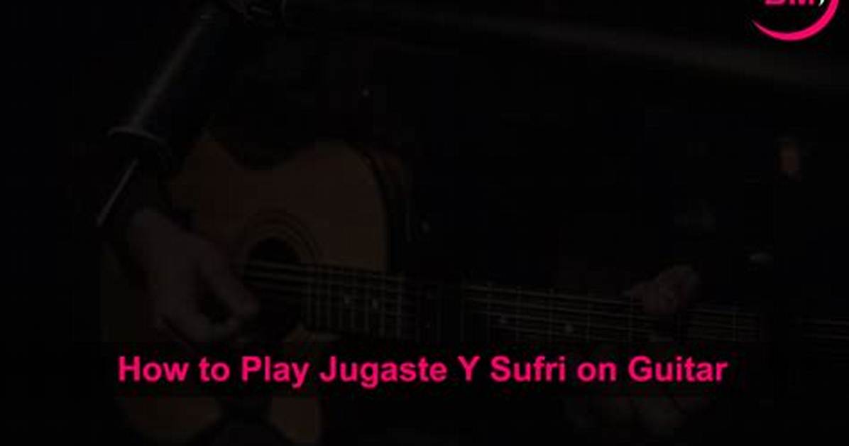 What Does Jugaste Y Sufri Really Mean Full English Lyrics And
