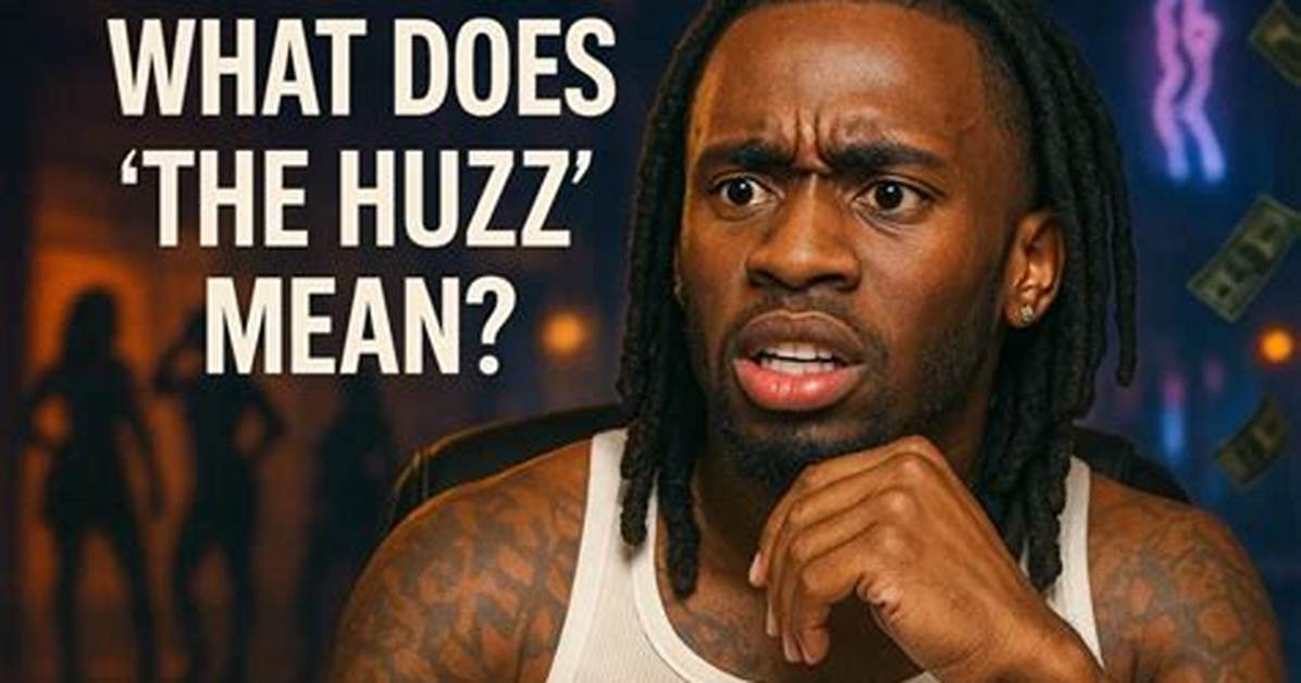 Where Did Huzz Come from Proof Behind the Tiktok Trend Taking over Gen