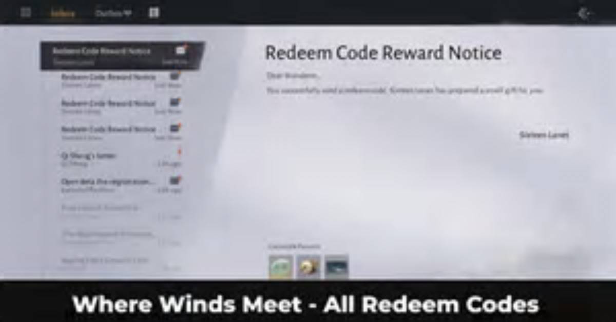 Where Winds Meet Active Promo Codes How to Claim Free Items and Avoid