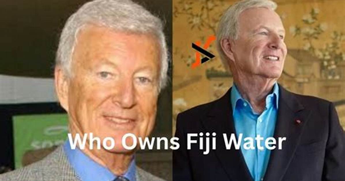Who Actually Owns Fiji Water the Billionaire Couple Behind The