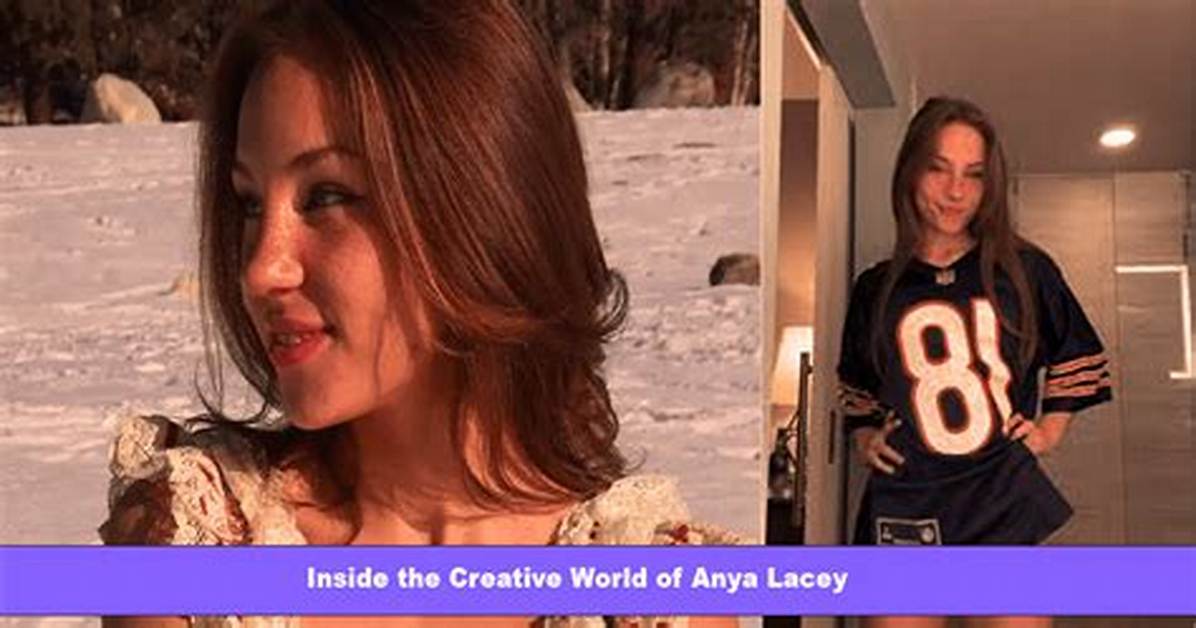 Who Is Anya Lacey Inside The