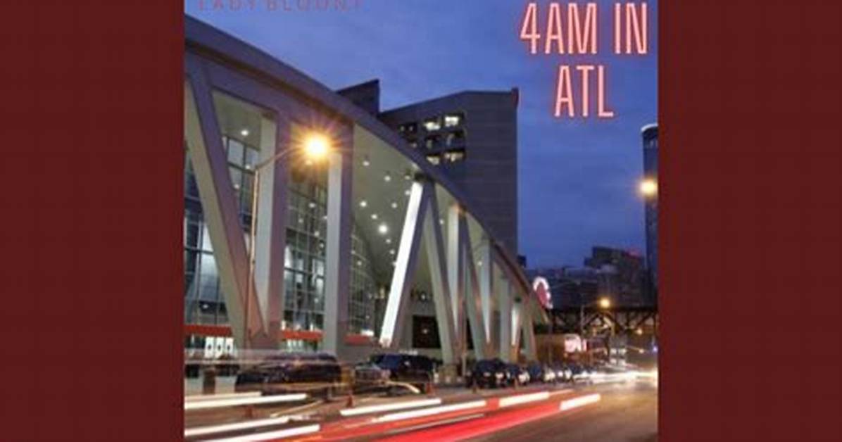 Who Wrote 4Am in Atlanta The