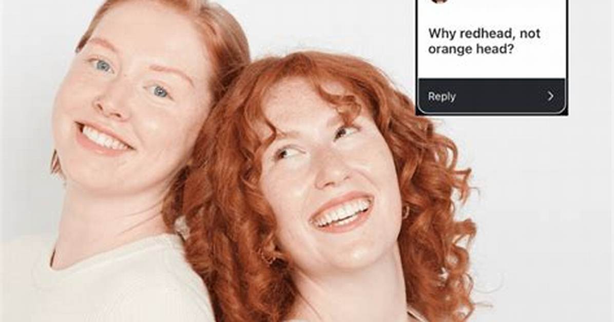 Why Are Gingers Called Redheads the Untold Linguistic Mystery Behind The