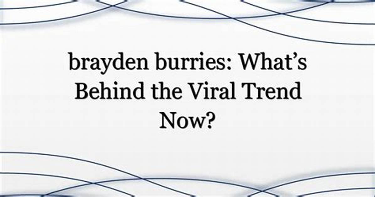 Why Is Brayden Trending the Viral Story Behind the Sudden