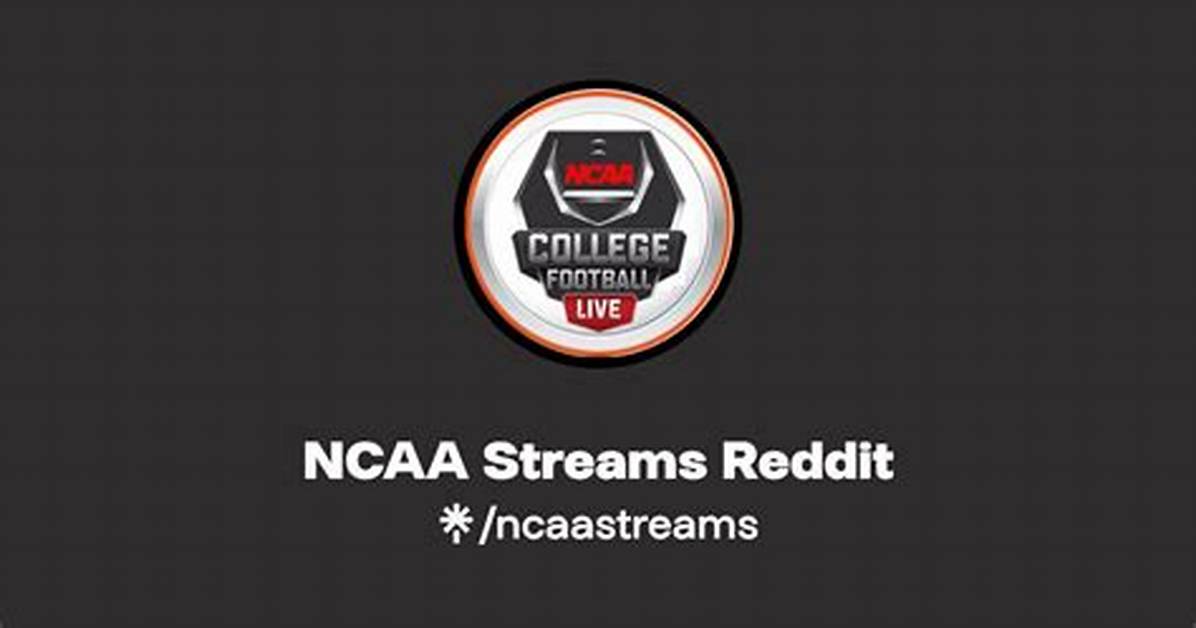 Why Reddit Ncaa Football Streams Keep Disappearing and What Fans Are