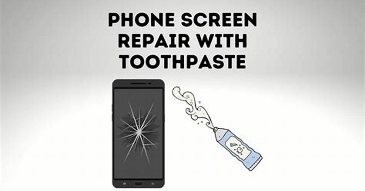 Why the Toothpaste Phone Repair Trend