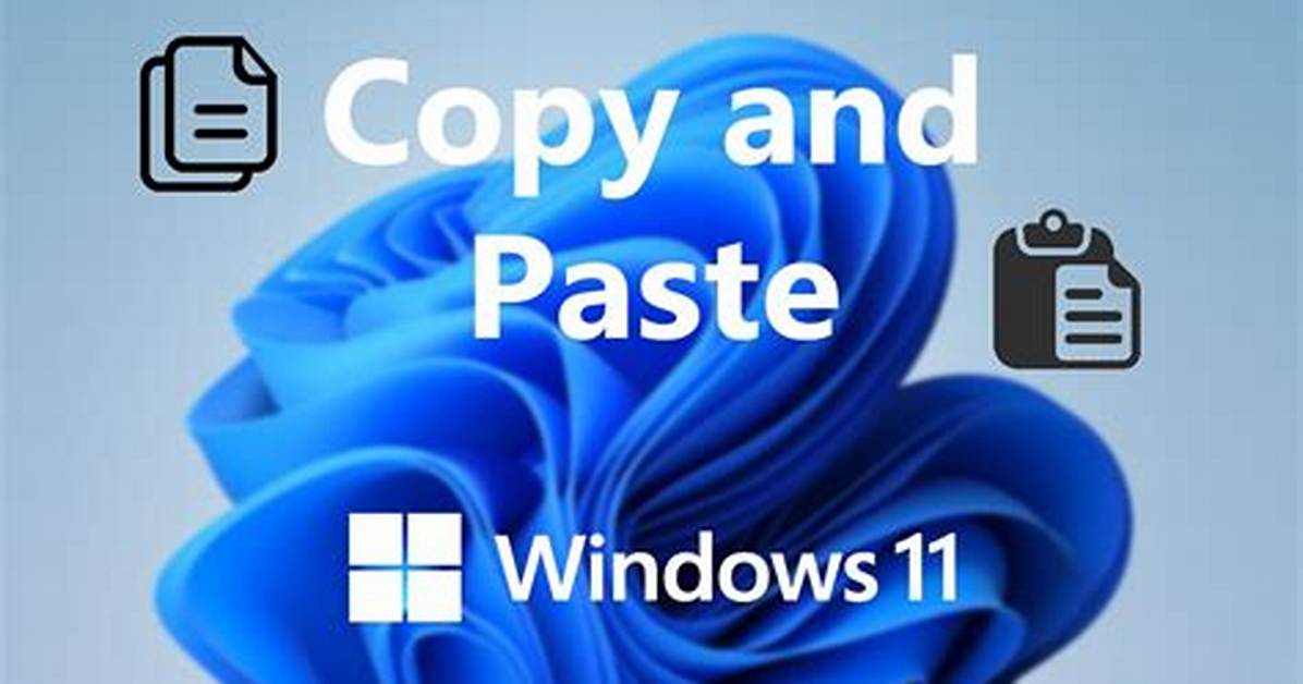 Windows 11 Copy Paste Problems Timeline from Clipboard History Rollout to Microsoft S