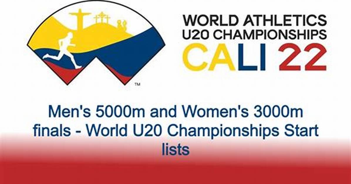 World Athletics U20 Championships 3000M Guide Results Schedule And